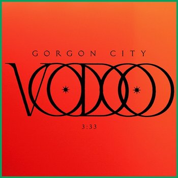 Voodoo - Gorgon City