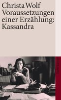 Voraussetzungen einer Erzählung: Kassandra Wolf Christa