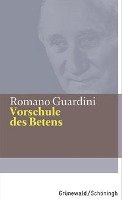 Vorschule des Betens - Guardini Romano