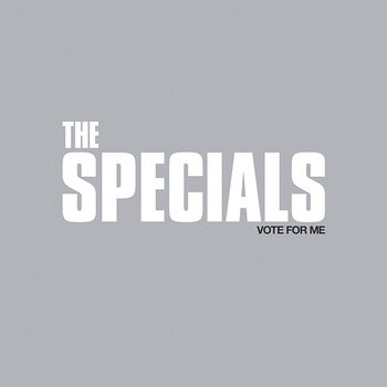 Vote For Me - The Specials