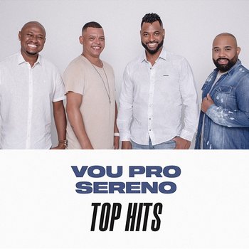 Vou Pro Sereno Top Hits - Vou pro Sereno