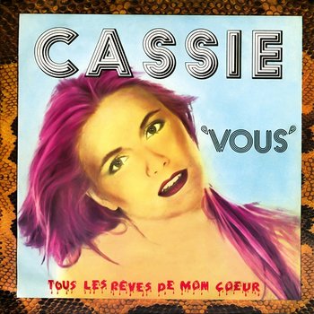 Vous - Tous les rêves de mon cœur - Cassie