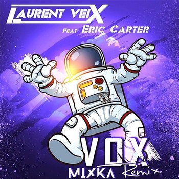 VoX - Laurent VeiX feat. Eric Carter