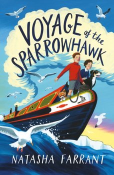 Voyage of the Sparrowhawk: Winner of the Costa Childrens Book Award 2020 - Farrant Natasha