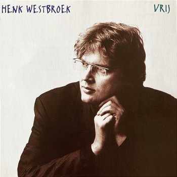 Vrij - Henk Westbroek
