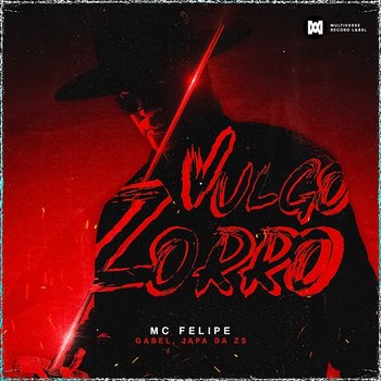 Vulgo Zorro - MC Felipe, Gabel, Japa da Zs