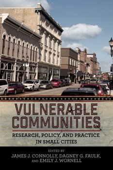 Vulnerable Communities: Research, Policy, and Practice in Small Cities - Opracowanie zbiorowe