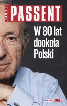 W 80 lat dookoła Polski - Passent Daniel