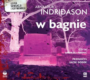 W bagnie. Erlendur Sveinsson. Tom 1 - Indridason Arnaldur