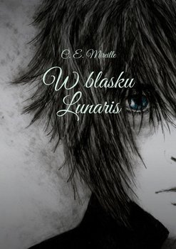 W blasku Lunaris - Mireille C. E.