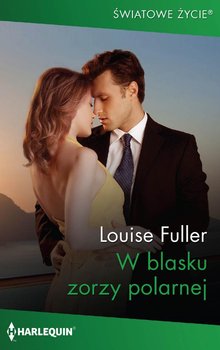 W blasku zorzy polarnej - Fuller Louise