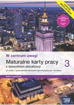 W centrum uwagi. Wiedza o społeczeństwie. Maturalne karty pracy. Klasa 3. Zakres rozszerzony. Liceum i technikum - Opracowanie zbiorowe