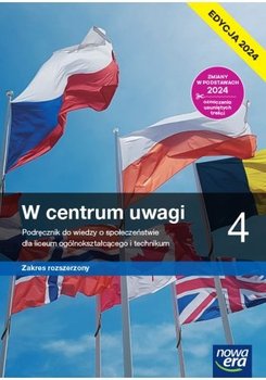 W centrum uwagi. Wiedza o społeczeństwie. Podręcznik. Klasa 4. Zakres rozszerzony. Liceum i technikum. Edycja 2024 - Czechowska Lucyna, Drelich Sławomir