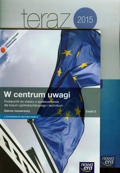 W centrum uwagi. Wiedza o społeczeństwie. Podręcznik. Zakres rozszerzony. Część 2. Szkoła ponadgimnazjalna - Czechowska Lucyna, Janicki Arkadiusz, Święcicki Klaudiusz