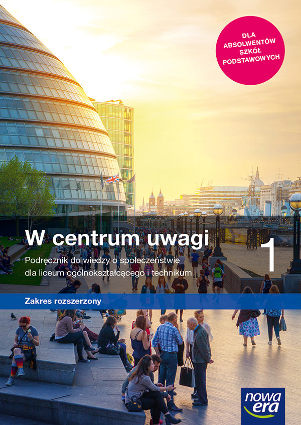 W centrum uwagi. Wiedza o społeczeństwie. Podręcznik. Zakres