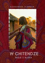 W chitendze. Misje z bliska - ebook PDF Oleksiuk Aleksandra Teresa