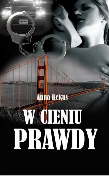 W Cieniu Prawdy - Kekus Anna | Książka W Empik