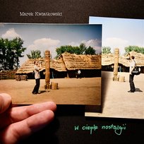 W cieple nostalgii Marek Kwiatkowski