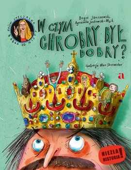 W czym Chrobry był dobry? - ebook PDF - Jankowiak-Maik Agnieszka, Janiszewski Boguś, Skorwider Max