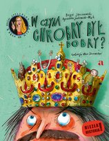 W czym Chrobry był dobry? Jankowiak-Maik Agnieszka, Janiszewski Boguś, Skorwider Max