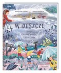 W deszczu, czyli co się dzieje, kiedy pada - Piątkowska Małgosia, Utnik-Strugała Monika