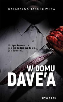 W domu Dave’a - Jakubowska Katarzyna