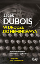 W drodze do Hemingwaya Dubois Jacek
