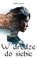 W drodze do siebie Izabella Drozd