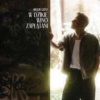 W dzikie wino zaplątani Artur Gotz