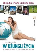 W dżungli życia - Pawlikowska Beata
