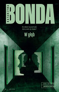 W głąb. Jakub Sobieski. Tom 5 - Bonda Katarzyna