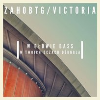 W Głowie Bass W Twoich Oczach Dżungla Victoria, Zaho BTG