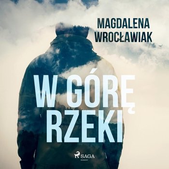 W górę rzeki - Wrocławiak Magdalena