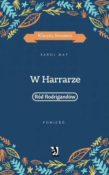 W Harrarze. Ród Rodrigandów. Tom 7 - May Karol