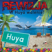 W Huya walenie Rewizja