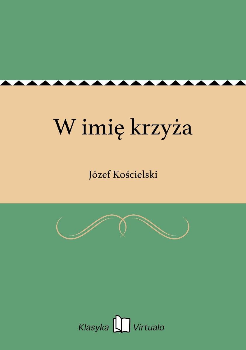 W Imie Krzyza Koscielski Jozef Ebook Sklep Empik Com