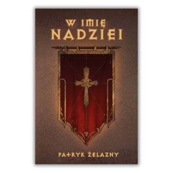 W imię nadziei - Patryk Żelazny