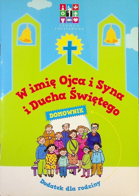 W imię Ojca i Syna i Ducha Świętego - W opisie | Książka w Empik