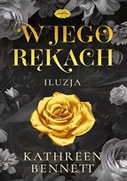W jego rękach. Iluzja - ebook EPUB