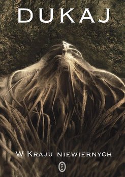 W kraju niewiernych - Dukaj Jacek