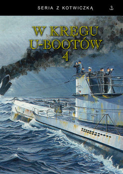 W kręgu u-bootów 4  - Opracowanie zbiorowe