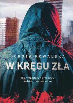 W kręgu zła - Kowalska Dorota