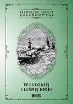 W ludzkiej i leśnej kniei Ossendowski Antoni Ferdynand