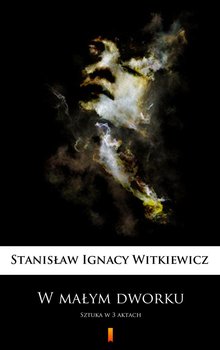 W małym dworku - ebook epub - Witkiewicz Stanisław Ignacy