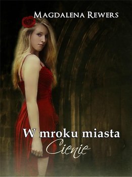 W mroku miasta. Cienie - Rewers Magdalena