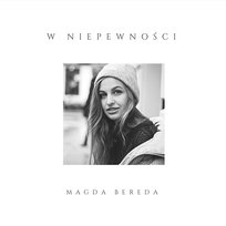W Niepewności Magda Bereda