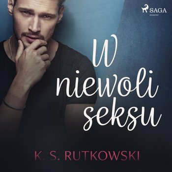 W niewoli seksu - Rutkowski K. S.