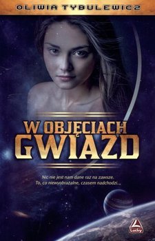 W objęciach gwiazd - Tybulewicz Oliwia