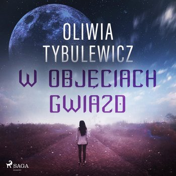 W objęciach gwiazd - Tybulewicz Oliwia