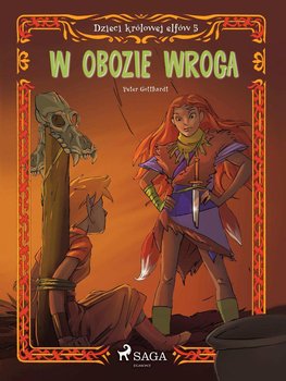 W obozie wroga. Dzieci królowej elfów. Tom 5 - Gotthardt Peter